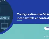 Schéma réseau montrant la configuration des VLANs inter-switch. Comprendre switch access c'est quoi pour optimiser votre réseau.