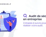 Un auditeur sécurité informatique analyse les risques. Illustration d'un audit d'entreprise avec un bouclier et une checklist.
