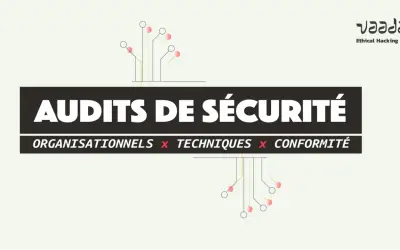 Vaadata propose des audits organisationnels, techniques et de conformité pour une sécurité informatique renforcée.