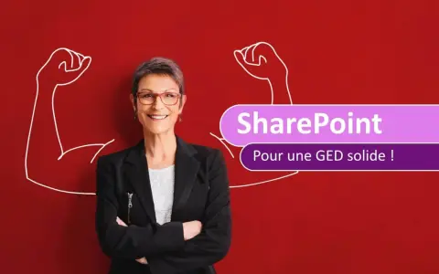 Une femme souriante, symbolisant la force, se tient devant un fond rouge. Le texte "SharePoint Pour une GED solide !" est affiché, suggérant une solution robuste pour la gestion électronique des documents.