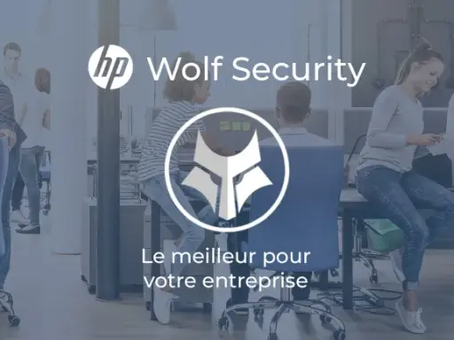 HP Wolf Security : une solution de cybersécurité pour protéger votre entreprise.