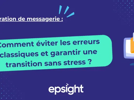 Migration de messagerie : comment éviter les erreurs classiques et garantir une transition sans stress vers Office 365.