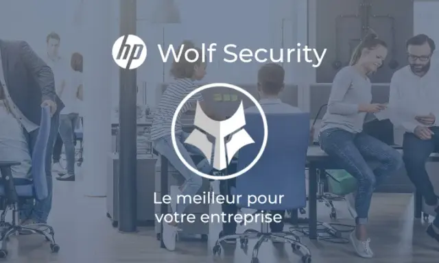 HP Wolf Security : une solution de cybersécurité pour protéger votre entreprise.