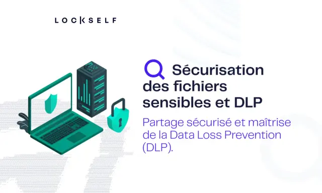 Illustration d'un ordinateur portable et d'un serveur, symbolisant la sécurisation des données. Un cadenas vert et un bouclier indiquent la protection. Le texte mentionne "outil DLP" pour la prévention des pertes de données.
