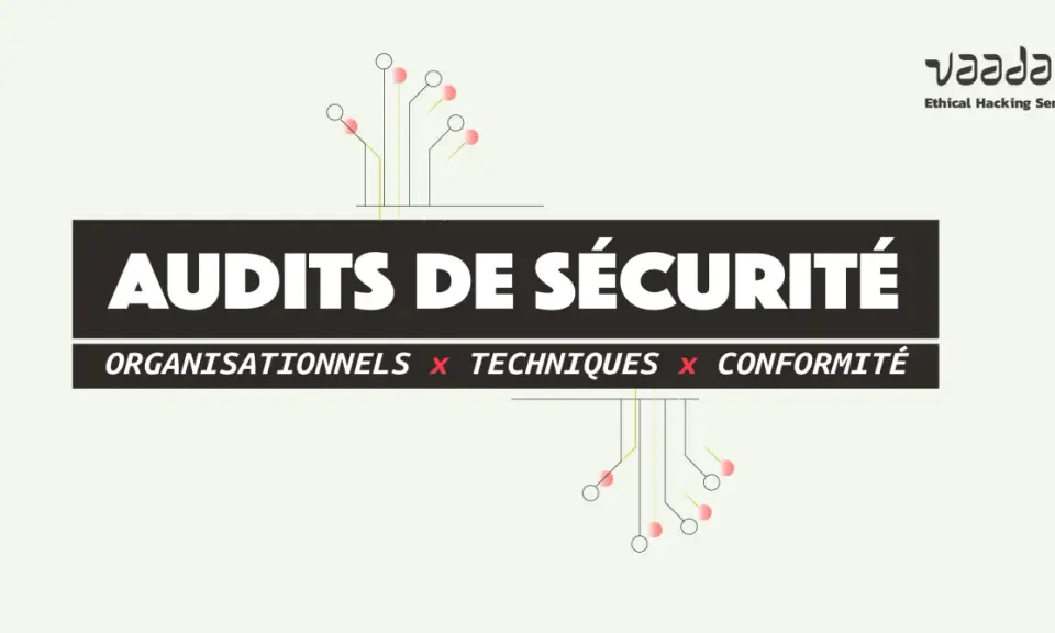 Vaadata propose des audits organisationnels, techniques et de conformité pour une sécurité informatique renforcée.